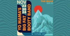 Yo Mama’s Big Fat Booty Band w/ Future Joy @ The Mule at Devil's Foot Beverage Co. | Asheville | North Carolina | United States