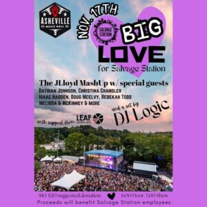 Big Love for Salvage Station Benefit ft DJ Logic & The JLloyd MashUp + MORE @ Asheville Music Hall | Asheville | North Carolina | United States